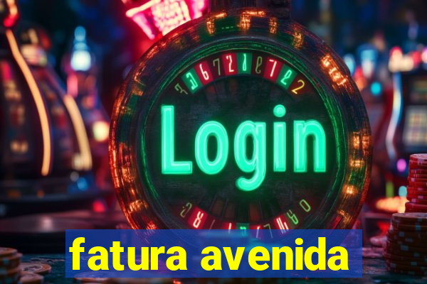 fatura avenida